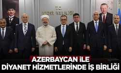 Azerbaycan ile Diyanet hizmetlerinde iş birliği