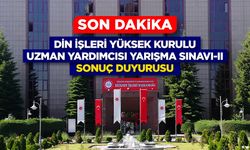 Din İşleri Yüksek Kurulu Uzman Yardımcısı Yarışma Sınavı-II (Yazılı) Sonuç Duyurusu