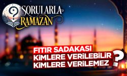 Fıtır sadakası kimlere verilebilir, kimlere verilemez?