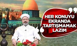 Başkan Erbaş: Her konuyu ekranda tartışmamak lazım