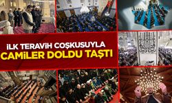 İlk teravih coşkusuyla camiler doldu taştı