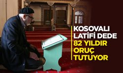 Kosovalı Latifi dede 82 yıldır Ramazan ayında oruç tutuyor