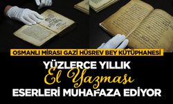 Osmanlı mirası Gazi Hüsrev Bey Kütüphanesi yüzlerce yıllık el yazması eserleri muhafaza ediyor