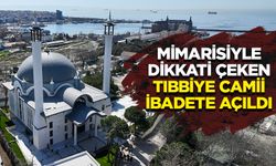 Mimarisiyle dikkati çeken Tıbbiye Camii ibadete açıldı