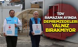 TDV Ramazan ayında depremzedeleri yalnız bırakmıyor