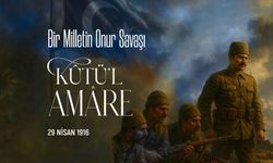 Bir Milletin Onur Savaşı: Kûtü’l-Amâre