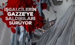 İşgalcilerin Gazze'ye yönelik saldırıları sürüyor