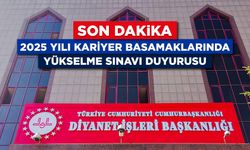2025 Yılı Kariyer Basamaklarında Yükselme Sınavı Duyurusu