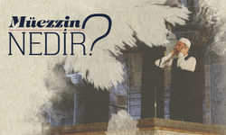 Müezzin nedir?