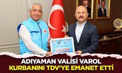 Adıyaman Valisi Varol, kurbanını TDV'ye emanet etti