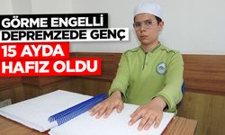 Görme engelli depremzede genç 15 ayda hafız oldu
