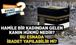 Hamile bir kadından gelen kanın hükmü nedir? Bu esnada ibadet yapılabilir mi?
