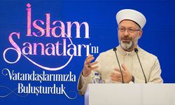 Erbaş: İslam sanatlarını vatandaşlarımızla buluşturduk
