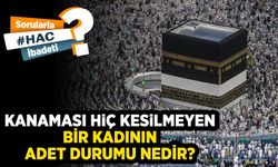 Kanaması hiç kesilmeyen bir kadının adet durumu nedir?