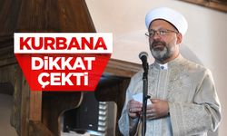 Başkan Erbaş: Kurbana dikkat çekti