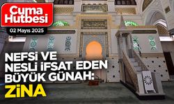 02 Mayıs 2025 - Cuma Hutbesi