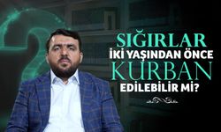 Sığırlar iki yaşından önce kurban edilebilir mi?