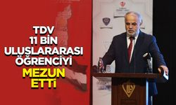 İşliyen: TDV, 11 bin uluslararası öğrenciyi mezun etti