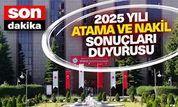 2025 Yılı Atama ve Nakil Sonuçları Duyurusu