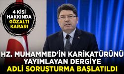 Adalet Bakanı Tunç'tan, Peygamber Efendimizin karikatürünü yayımlayan dergiye ilişkin açıklama