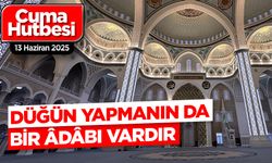 13 Haziran 2025 - Cuma Hutbesi