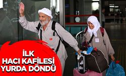 İlk hacı kafilesi yurda döndü