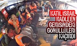 Özgürlük Filosu Koalisyonu: Katil İsrail Madleen gemisindeki gönüllüleri kaçırdı