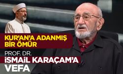 Kur’an’a Adanmış Bir Ömür: Prof. Dr. İsmail Karaçam’a Vefa