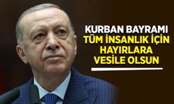 Erdoğan: Kurban Bayramı tüm insanlık için hayırlara vesile olsun