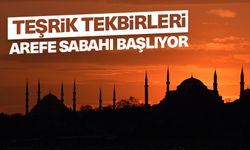 Teşrik tekbirleri arefe sabahı başlıyor