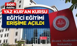 Yaz Kur'an Kursu Eğitici Eğitimi erişime açıldı