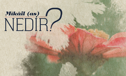 Mikail (as) nedir?