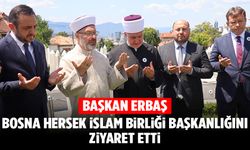 Başkan Erbaş, Bosna Hersek İslam Birliği Başkanlığını ziyaret etti