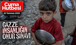 25 Temmuz 2025 - Cuma Hutbesi