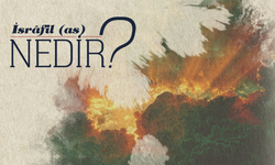 İsrafil (as) Nedir?