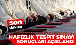 Hafızlık Tespit Sınavı sonuçları açıklandı