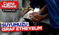 18 Temmuz 2025 - Cuma Hutbesi