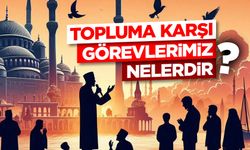 Topluma Karşı Görevlerimiz Nelerdir?