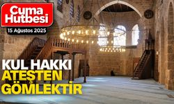 15 Ağustos 2025 - Cuma Hutbesi