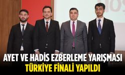 Ayet ve Hadis Ezberleme Yarışması Türkiye Finali yapıldı