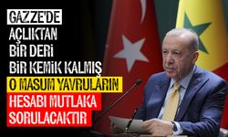 Cumhurbaşkanı Erdoğan: Gazze'de açlıktan bir deri bir kemik kalmış o masum yavruların hesabı mutlaka sorulacaktır