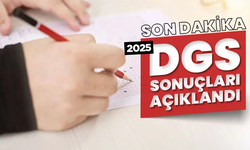 2025-DGS sonuçları açıklandı