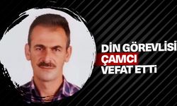 Din görevlisi Çamcı, vefat etti