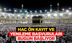 Hac ön kayıt ve yenileme başvuruları bugün başlıyor