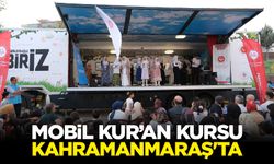 Mobil Kur’an Kursu Kahramanmaraş'ta
