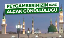 Peygamberimizin (sas) Alçak Gönüllülüğü