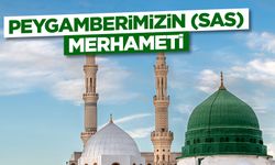 Peygamberimizin (sas) Merhameti