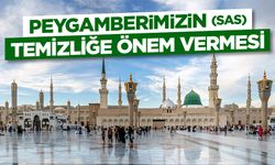 Peygamberimizin (sas) Temizliğe Önem Vermesi