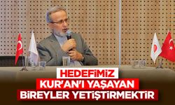 Prof. Dr. Karslı: Hedefimiz, Kur'an'ı yaşayan bireyler yetiştirmektir