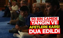 Ülke genelinde kuraklıktan kurtulmak, yangınlardan korunmak ve şehitler için dua edildi